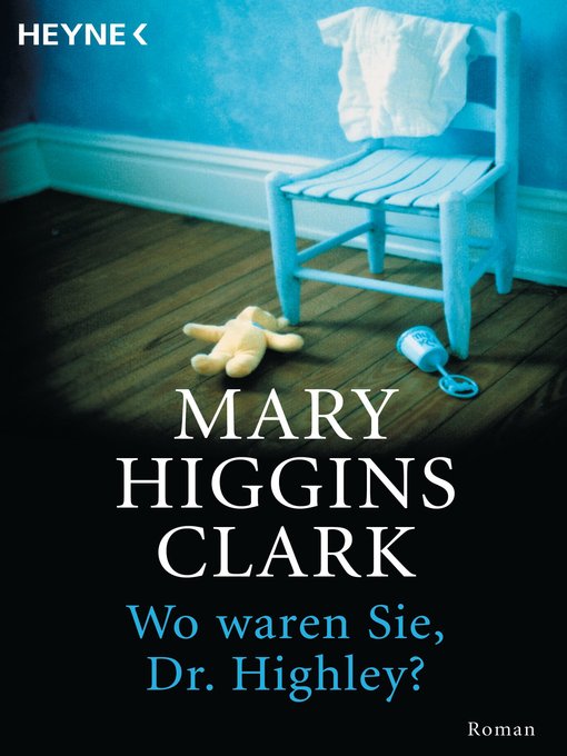 Title details for Wo waren Sie, Dr. Highley? by Mary Higgins Clark - Available